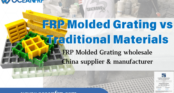 FRP Molded Grating vs Traditional Materials