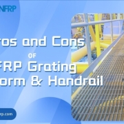 Pros and Cons of FRP Grating Platform & Handrail