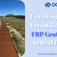 Unveiling the Versatility of FRP Grating in Real Life